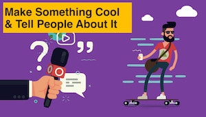 Make Something Cool & Tell People About It video thumbnail
