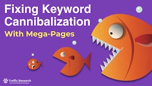 Fixing Keyword Cannibalization With Mega-Pages video thumbnail